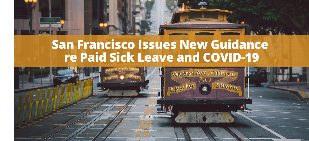 San Francisco Issues New Guidance Regarding Paid Sick Leave and COVID-19