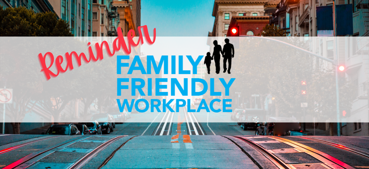 Reminder: San Francisco’s Family Friendly Workplace Ordinance Takes Effect July 12